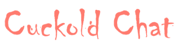 Cuckold Chat Rooms